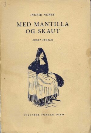 Norby: Med mantilla og skaut