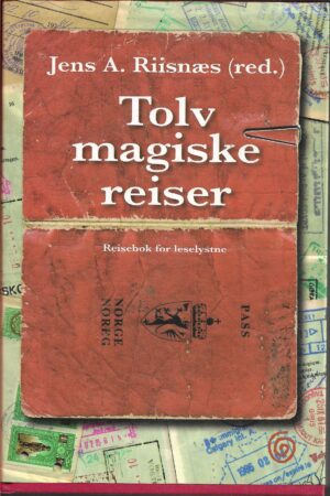 Riisnæs: Tolv magiske reiser. Reisebok for leselystne