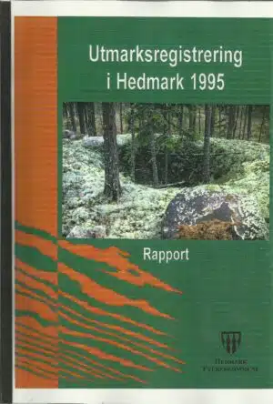 Utmarksregistrering i Hedmark 1995. Rapport