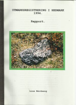 Utmarksregistrering i Hedmark 1994. Rapport