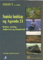 Samiske landskap og Agenda 21. Kultur, næring, miljøvern og demokrati