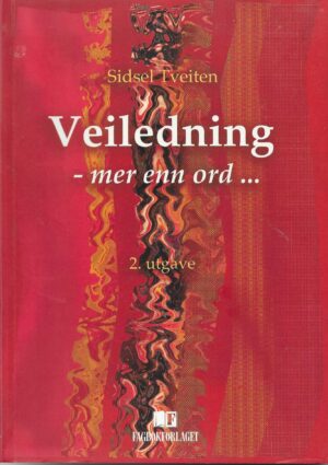 Tveiten, Sidsel: Veiledning - mer enn ord