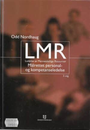 Nordhaug: LMR. Ledelse av Menneskelige Ressurser