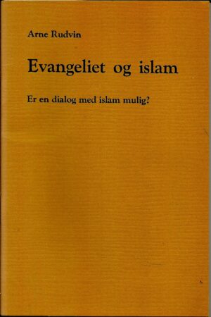 Evangeliet og islam. Er en dialog med islam mulig?