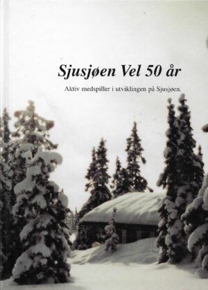 Sjusjøen Vel 50 år