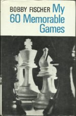 Fischer, Bobby: My 60 Memorable Games