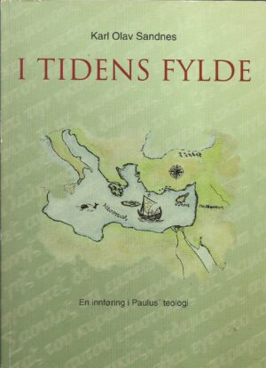 I tidens fylde. En innføring i Paulus` teologi