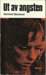 Skarlund, Gerhard: Ut av angsten
