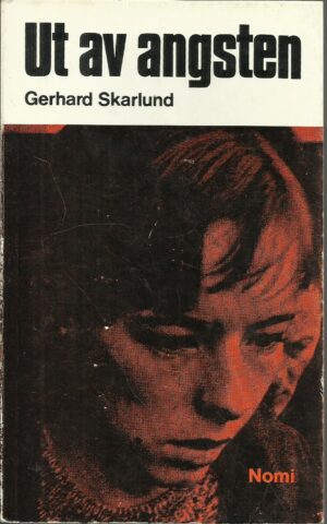 Skarlund, Gerhard: Ut av angsten