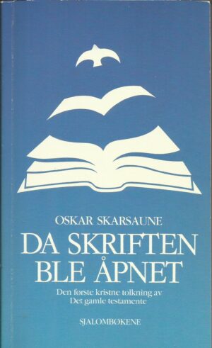 Skarsaune, Oskar: Da skriften ble åpnet