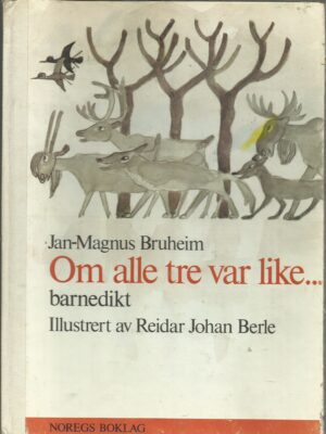 Bruheim: Om alle tre var like... barnedikt