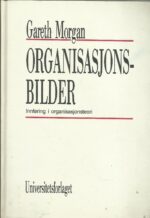 Organisasjonsbilder. Innføring i organisasjonsteori