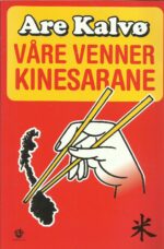 Kalvø, Are: Våre venner kinesarane
