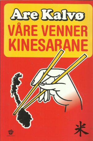 Kalvø, Are: Våre venner kinesarane