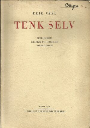 Veel: Tenk selv. Religiøse etiske og sociale problemer