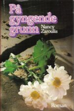 Zaroulis, Nancy: På gyngene grunn