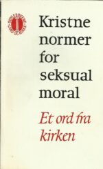 Kristne normer for seksual moral. Et ord fra kirken