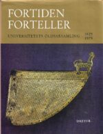 Marstrander, Sverre & Sjøvold, Thorleif: Fortiden forteller - Universitetets oldsaksamling 1829-1979