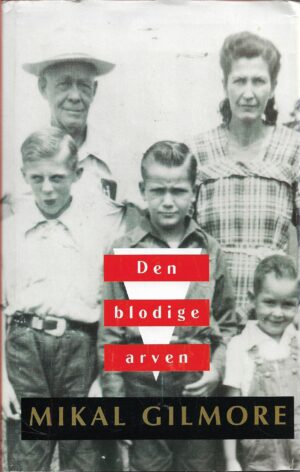 Gilmore, Mikal: Den blodige arven