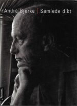 Bjerke, André: Samlede dikt
