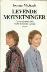 Levende motsetninger. Generasjonen som skulle forandre verden