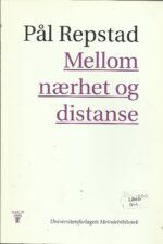 Repstad: Mellom nærhet og distanse
