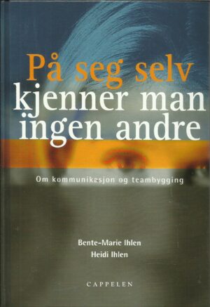 Ihlen: På seg selv kjenner man ingen andre