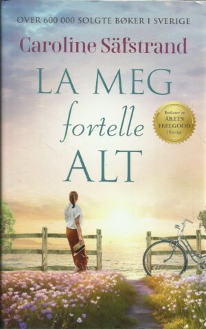 Säfstrand, Caroline: La meg fortelle alt