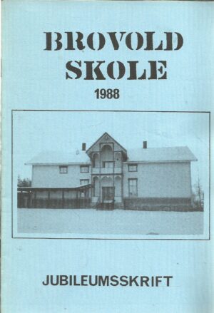 Brovold skole 1988 jubileumsskrift
