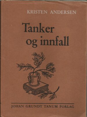 Andersen, Kristen: Tanker og innfall