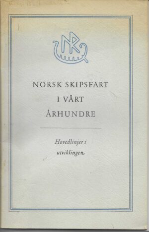 Norsk skipsfart i vårt århundre