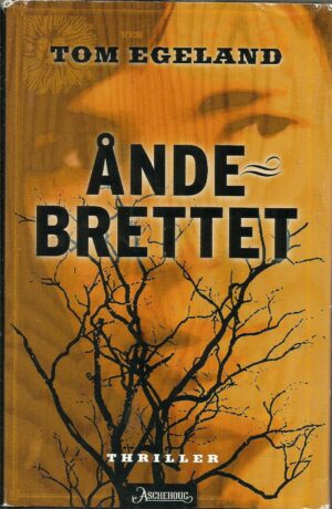 Egeland, Tom: Åndebrettet. Triller