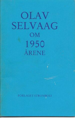 Olav Selvaag om 1950 årene
