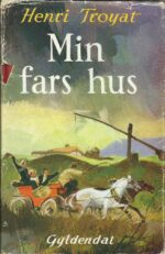 Troyat, Henri: Min fars hus, bind 1 og 2