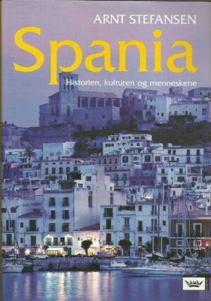 Spania. Historien, menneskene og kulturen