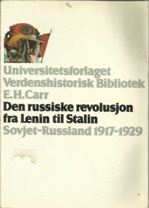 Den russiske revolusjon fra Lenin til Stalin. Sovjet-Russland 1917-1929