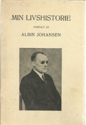 Johansen, Albin: Min livshistorie