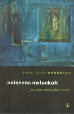 Seierens melankoli. Et kulturanalytisk essay