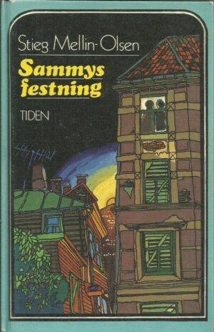 Mellin-Olsen, Stieg: Sammys festning