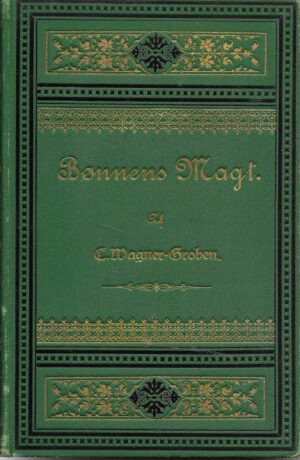 Wagner-Groben: Bønnens Magt