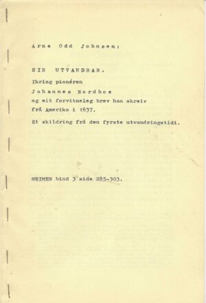 Ein utvandrar. Ikring poineren Johannes Nordboe og eit forvitneleg brev han skreiv frå Amerika i 1837