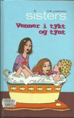Lessmann, C.B: Sisters. Venner i tykt og tynt (1)