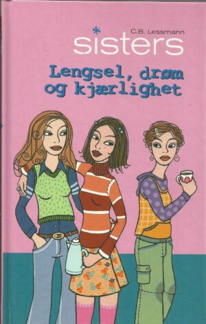 Lessmann, C.B: Sisters. Lengsel, drøm og kjærlighet (2)