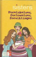 Lessmann, C.B: Sisters. Forelskelser, forlovelser, forviklinger (3)