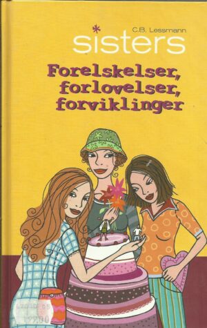 Lessmann, C.B: Sisters. Forelskelser, forlovelser, forviklinger (3)