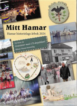 Mitt Hamar. Hamar historielags årbok 2024