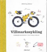 Villmarkssykling. Sykkelen som redskap for turer overalt