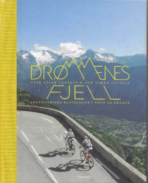Drømmenes fjell. Legendariske klatringer i Tour de France