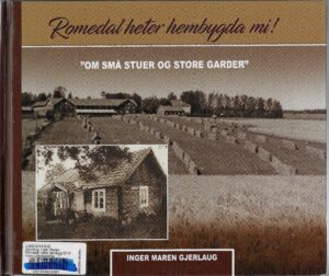 Hembygda mi heter Romedal Bind 2. "Om små stuer og store garder"