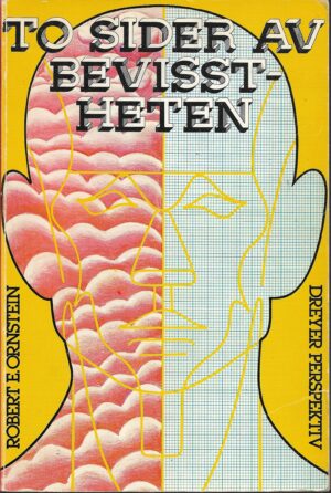 Ornstein, Robert E.: To sider av bevisstheten